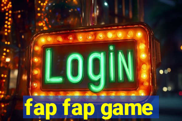 fap fap game